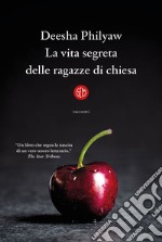 La vita segreta delle ragazze di chiesa. E-book. Formato EPUB ebook