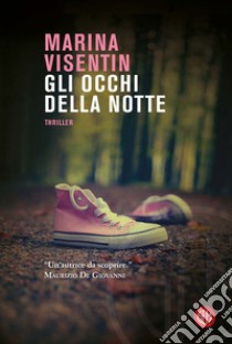 Gli occhi della notte. E-book. Formato EPUB ebook di Marina Visentin