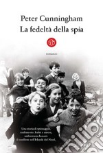 La fedeltà della spia. E-book. Formato EPUB