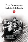 La fedeltà della spia. E-book. Formato EPUB ebook di Peter Cunningham