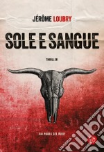 Sole e sangue. E-book. Formato EPUB ebook