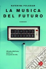 La musica del futuro. E-book. Formato EPUB ebook