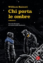 Chi porta le ombre. E-book. Formato EPUB ebook