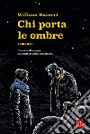 Chi porta le ombre. E-book. Formato EPUB ebook