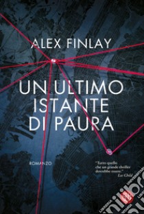 Un ultimo istante di paura. E-book. Formato EPUB ebook di Alex Finlay