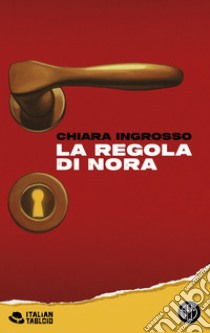 La regola di Nora. E-book. Formato EPUB ebook di Chiara Ingrosso