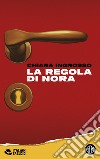 La regola di Nora. E-book. Formato EPUB ebook di Chiara Ingrosso