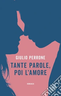 Tante parole, poi l'amore. E-book. Formato EPUB ebook