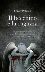 Il becchino e la ragazza. E-book. Formato EPUB ebook