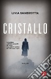 Cristallo. E-book. Formato EPUB ebook di Livia Sambrotta