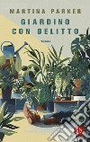 Giardino con delitto. E-book. Formato EPUB ebook