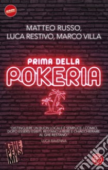 Prima della Pokeria. E-book. Formato EPUB ebook di Matteo Russo