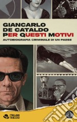 Per Questi Motivi: Autobiografia criminale di un Paese. E-book. Formato EPUB ebook