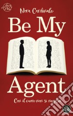 Be My Agent. E-book. Formato EPUB ebook