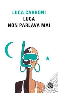 Luca non parlava mai. E-book. Formato EPUB ebook