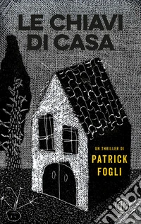 Le chiavi di casa. E-book. Formato EPUB ebook