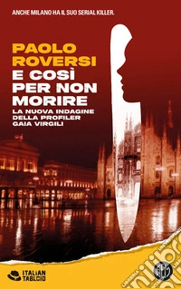 E così per non morire: La nuova indagine della profiler Gaia Virgili. E-book. Formato EPUB ebook
