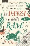 La danza delle rane. E-book. Formato EPUB ebook