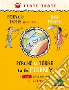 Perché la terra ha la febbre?: E tante altre domande sul clima. Federico Taddia intervista Elisa Palazzi. E-book. Formato EPUB ebook