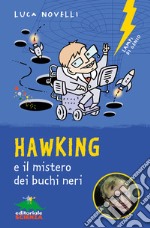 Hawking e il mistero dei buchi neri. E-book. Formato EPUB ebook