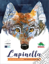 Lupinella: La vita di una lupa nei boschi delle Alpi. E-book. Formato EPUB ebook