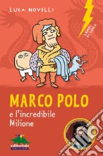 Marco Polo e l'incredibile Milione. E-book. Formato EPUB ebook