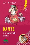 Dante e le infernali scienze. E-book. Formato EPUB ebook di Luca Novelli