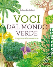 Voci dal mondo verde: Le piante si raccontano. E-book. Formato PDF ebook di Stefano Bordiglioni