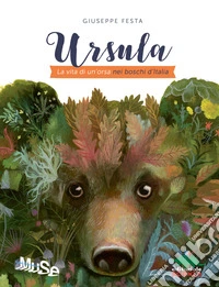 Ursula: La vita di un’orsa nei boschi d’Italia. E-book. Formato EPUB ebook