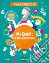 PI DAY:  A celebration. E-book. Formato PDF ebook