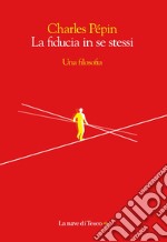 La fiducia in se stessi. E-book. Formato EPUB ebook