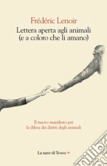 Lettera aperta agli animali. E-book. Formato EPUB ebook di Frédéric Lenoir