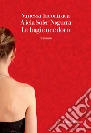 Le bugie uccidono. E-book. Formato EPUB ebook di Vanessa Incontrada