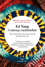 Contengo moltitudini: I microbi dentro di noi e una visione più grande della vita. E-book. Formato EPUB ebook