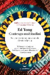 Contengo moltitudini: I microbi dentro di noi e una visione più grande della vita. E-book. Formato EPUB ebook di Ed Yong