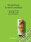 Le tasse invisibili: L'inganno di stato che toglie a tutti per dare a pochi. E-book. Formato EPUB ebook