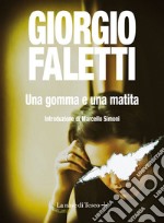 Una gomma e una matita. E-book. Formato EPUB ebook