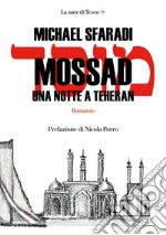 Mossad. Una notte a Theran. E-book. Formato EPUB