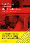 Mr. Globalization. E-book. Formato EPUB ebook di Paolo Fresco