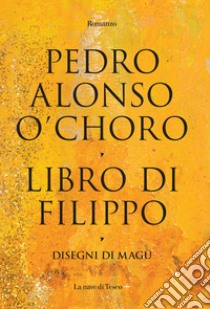 Libro di Filippo. E-book. Formato EPUB ebook di Pedro Alonso O'Choro