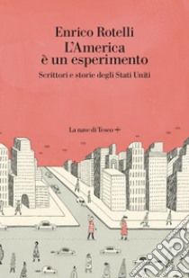 L'America è un esperimento. E-book. Formato EPUB ebook di Enrico Rotelli