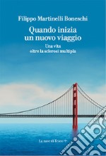 Quando inizia un nuovo viaggio. E-book. Formato EPUB ebook