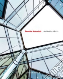 Beretta Associati. Architetti a Milano. E-book. Formato EPUB ebook di AA.VV