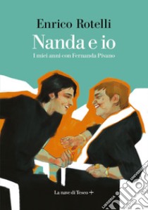 Nanda e io. E-book. Formato EPUB ebook di Enrico Rotelli