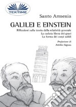 Galilei E EinsteinRiflessioni Sulla Teoria Della Relatività Generale - La Caduta Libera Dei Gravi. E-book. Formato EPUB ebook