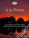 A La Deriva. E-book. Formato EPUB ebook di Robert Rickman