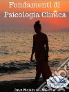 Fondamenti di Psicologia Clinica. E-book. Formato EPUB ebook