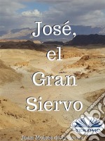 José, el Gran Siervo. E-book. Formato EPUB ebook