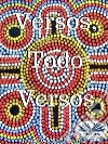 Versos, Todo Versos. E-book. Formato EPUB ebook di Juan Moisés de la Serna