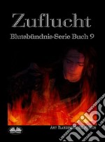 Zuflucht (Blutsbündnis-Serie Buch 9)Blutsbündnis-Serie Buch 9. E-book. Formato EPUB ebook